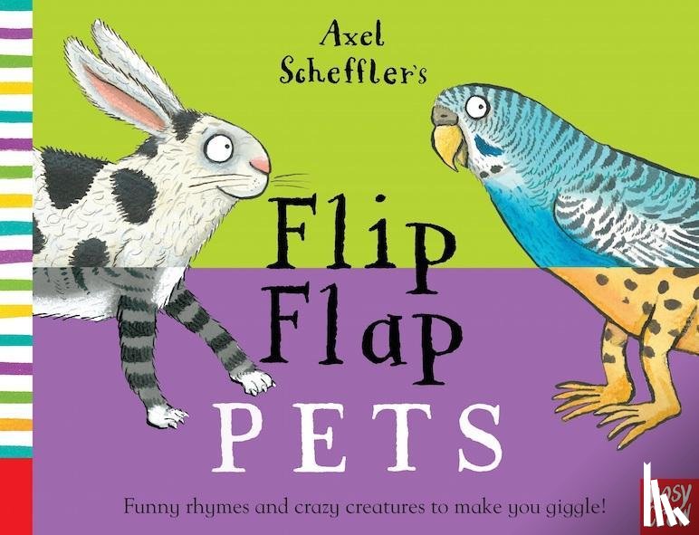  - Axel Scheffler's Flip Flap Pets