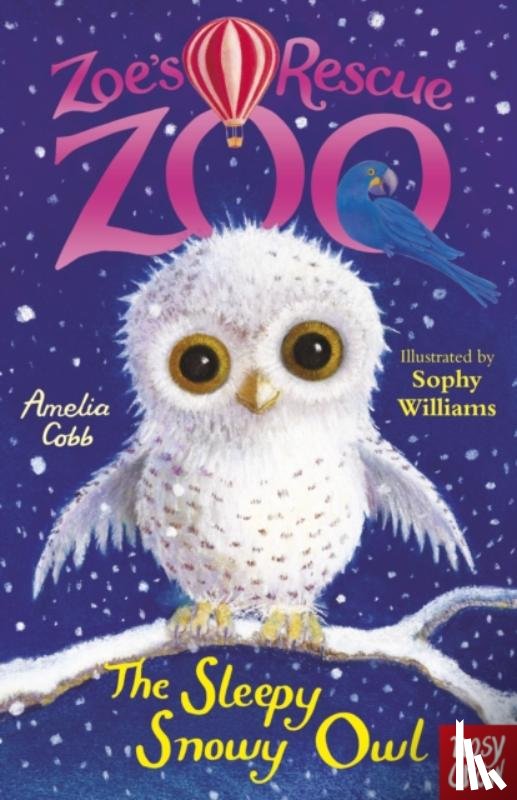 Cobb, Amelia - Zoe's Rescue Zoo: The Sleepy Snowy Owl