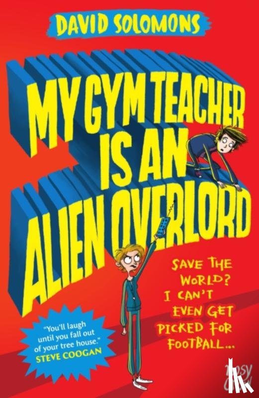 Solomons, David - My Gym Teacher Is an Alien Overlord