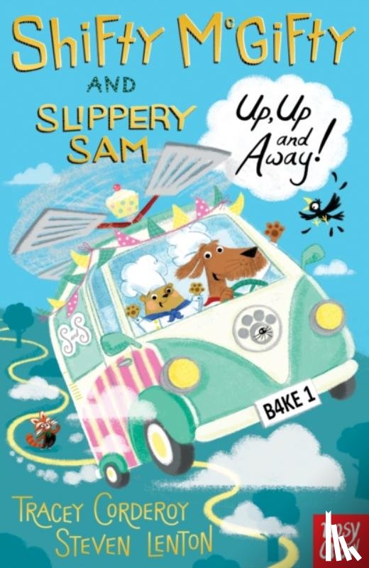 Corderoy, Tracey - Shifty McGifty and Slippery Sam: Up, Up and Away!