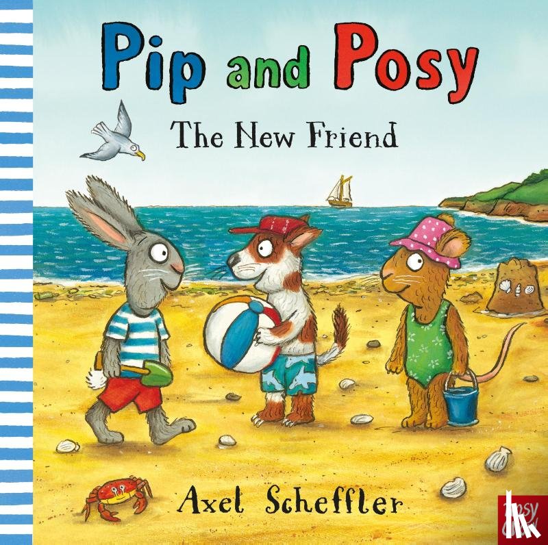 Reid, Camilla (Editorial Director) - Pip and Posy: The New Friend