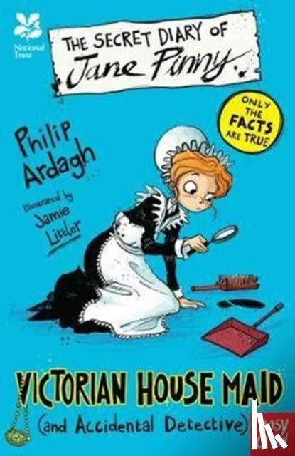 Ardagh, Philip - National Trust: The Secret Diary of Jane Pinny, Victorian House Maid