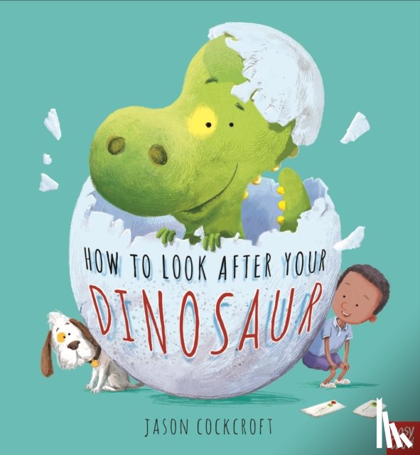 Cockcroft, Jason - How To Look After Your Dinosaur