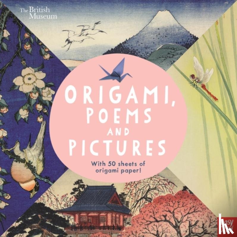 Nosy Crow Ltd - British Museum: Origami, Poems and Pictures – Celebrating the Hokusai Exhibition at the British Museum