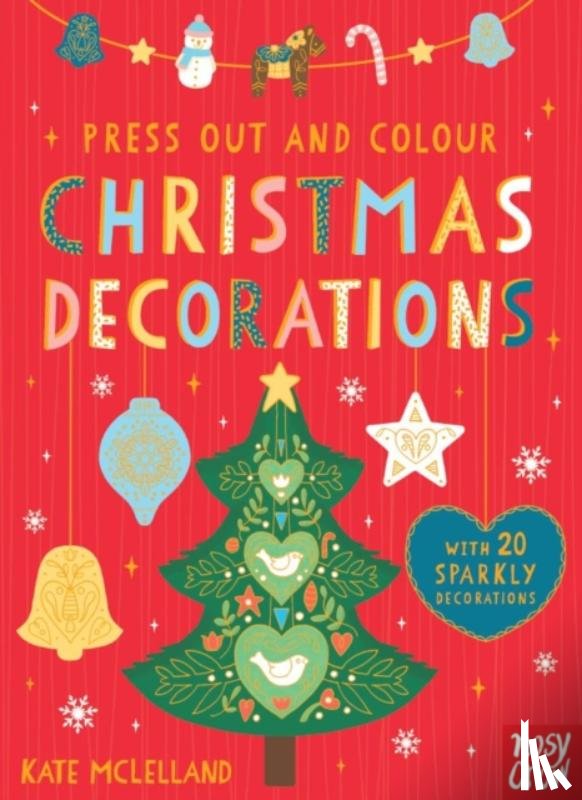 Nosy Crow Ltd - Press Out and Colour: Christmas Decorations
