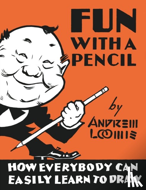 Loomis, Andrew - Fun With A Pencil
