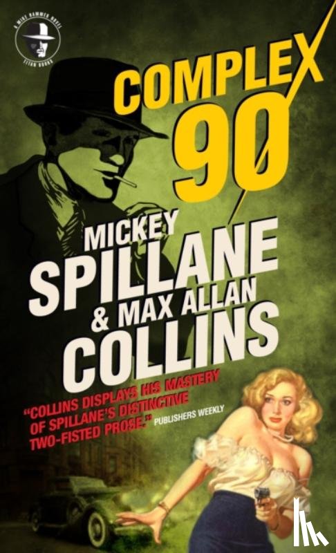 Spillane, Mickey, Collins, Max Allan - Mike Hammer: Complex 90