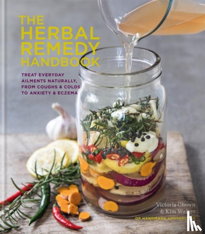 Walker, Kim, Chown, Vicky - The Herbal Remedy Handbook
