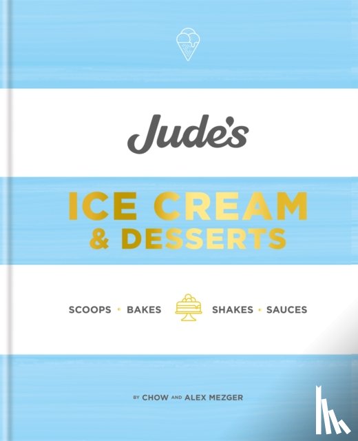 Mezger, Chow, Mezger, Alex - Jude's Ice Cream & Desserts