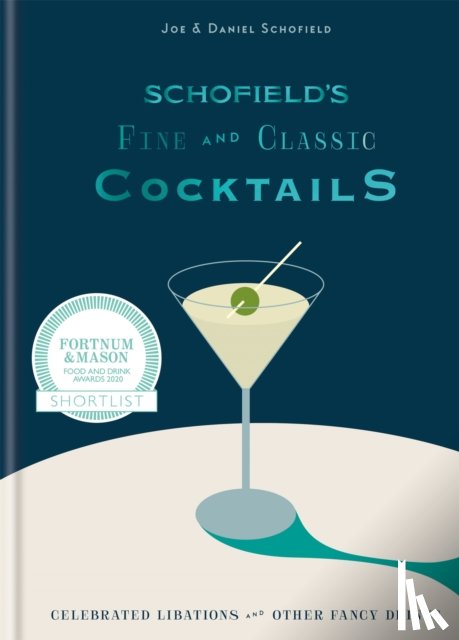 Schofield, Joe, Schofield, Daniel - Schofield's Fine and Classic Cocktails