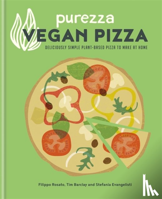 Evangelisti, Stefania, Barclay, Tim, Rosato, Filippo - Purezza Vegan Pizza