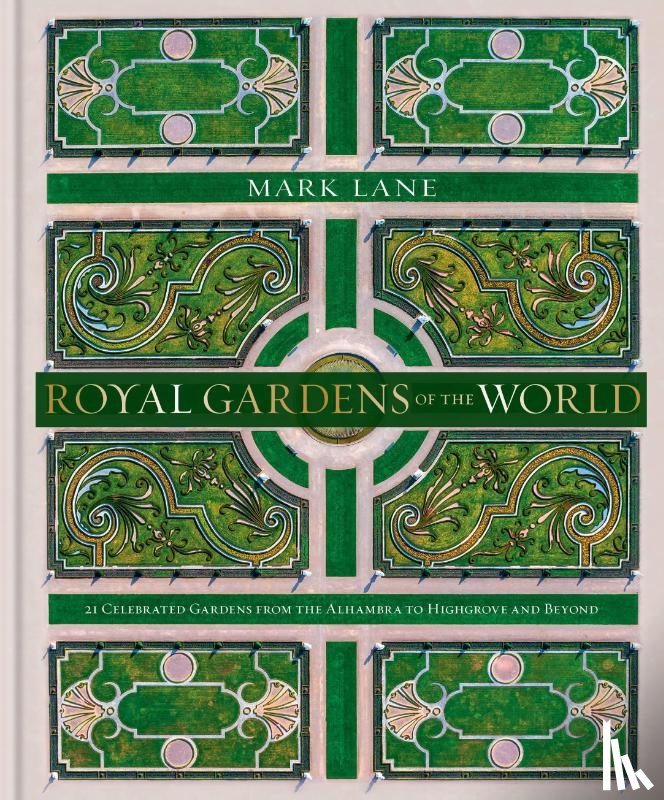 Lane, Mark - Royal Gardens of the World