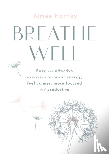 Hartley, Aimee - Breathe Well