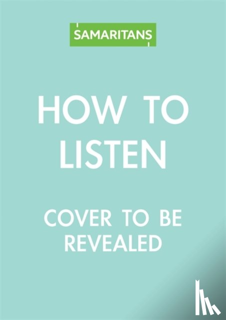 Colombus, Katie, Samaritans, The Samaritan Enterprises Limited - How to Listen