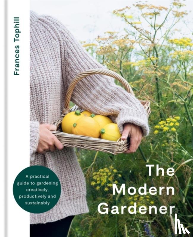 Tophill, Frances - The Modern Gardener