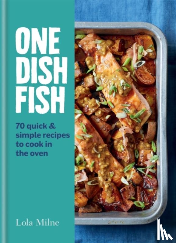 Milne, Lola - One Dish Fish