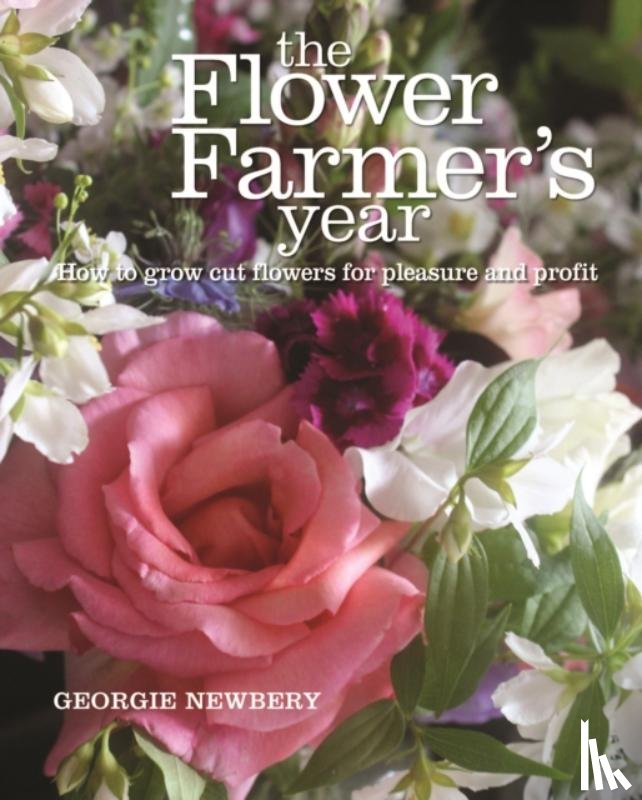 Newbery, Georgie - The Flower Farmer's Year
