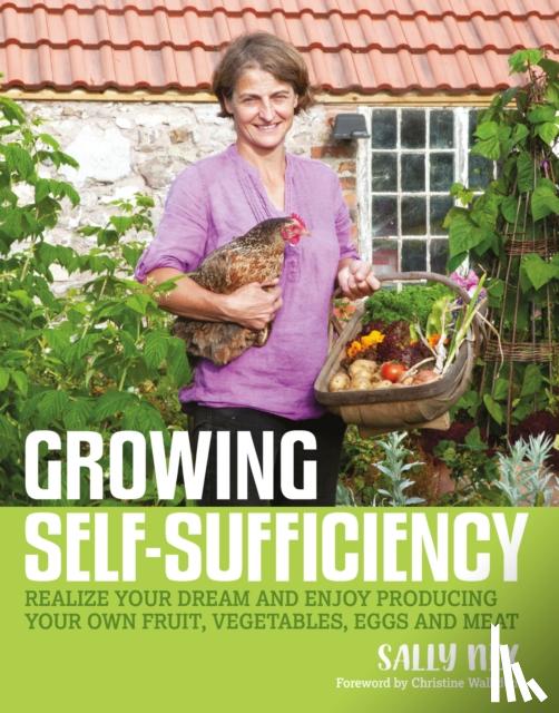 Nex, Sally - Growing Self-Sufficiency