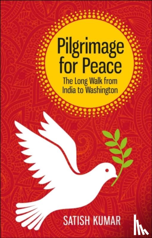 Kumar, Satish - Pilgrimage for Peace