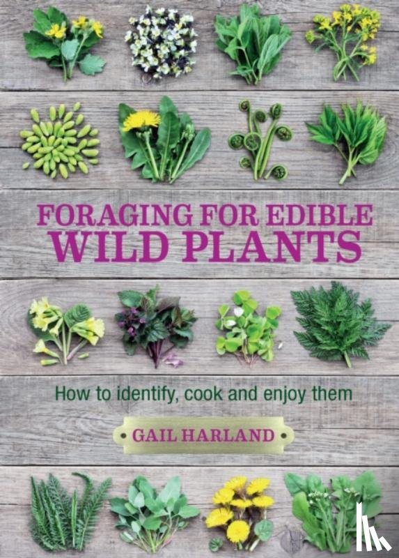 Harland, Gail - Foraging for Edible Wild Plants