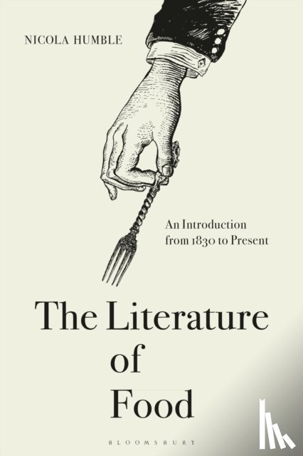 Humble, Nicola (University of Roehampton - The Literature of Food