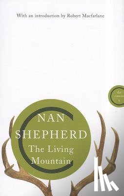 Shepherd, Nan - The Living Mountain