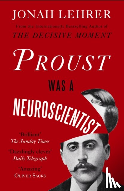 Lehrer, Jonah - Proust Was a Neuroscientist