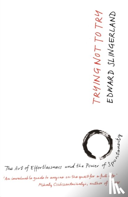 Slingerland, Edward - Trying Not to Try