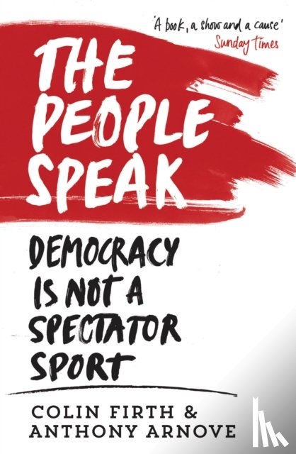 Arnove, Anthony, Firth, Colin - The People Speak