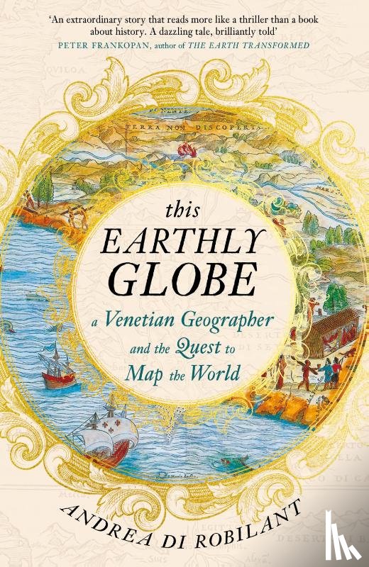 Robilant, Andrea di - This Earthly Globe