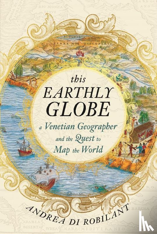Robilant, Andrea di - This Earthly Globe