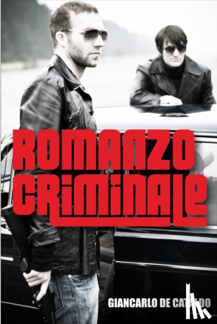 De Cataldo, Giancarlo - Romanzo Criminale