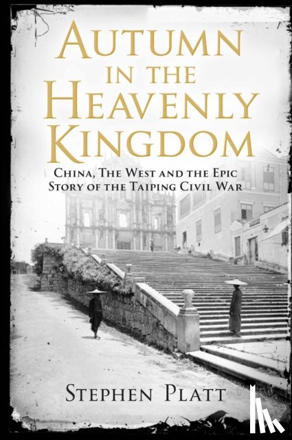 Platt, Stephen R. - Autumn in the Heavenly Kingdom