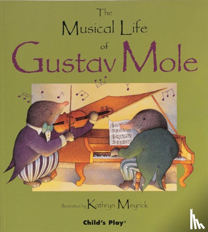 Kathryn Meyrick - The Musical Life of Gustav Mole