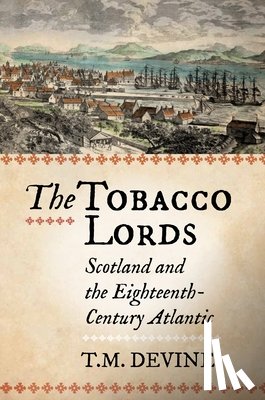 Devine, Tom M. - The Tobacco Lords