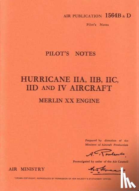 Air Ministry - Hurricane IIA, IIB, IIC, IID & IV Pilot's Notes