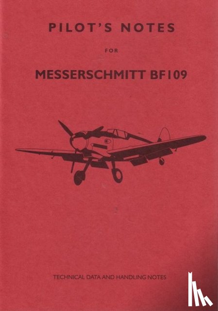  - Messerschmitt 109 Pilot's Notes