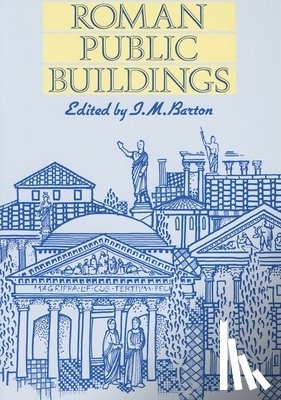 Barton, Ian M. - Roman Public Buildings
