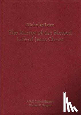  - Nicholas Love's Mirror of the Blessed Life of Jesus Christ