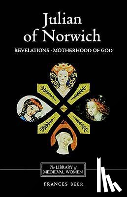Beer, Frances (Customer) - Julian of Norwich: Revelations of Divine Love and The Motherhood of God
