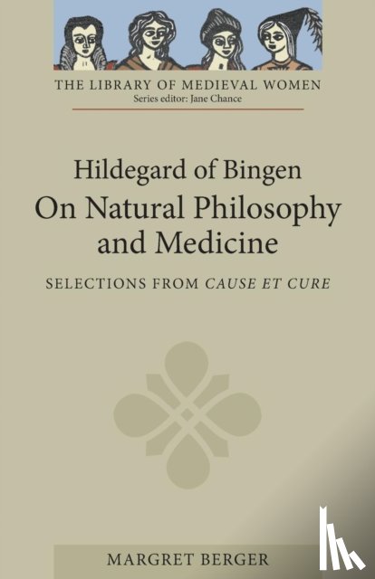  - Hildegard of Bingen: On Natural Philosophy and Medicine