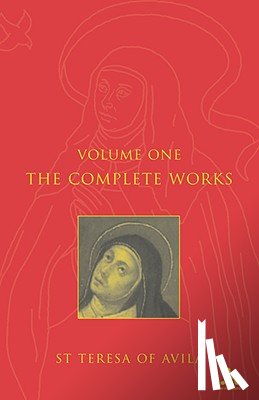 St. Teresa of Avila - Complete Works St. Teresa Of Avila Vol1