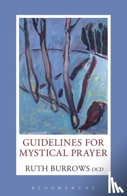 Burrows OCD, Ruth - Guidelines for Mystical Prayer