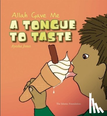 Jones, Ayesha - Allah Gave Me a Tongue to Taste
