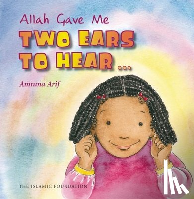 Arif, Amrana - Allah Gave Me Two Ears to Hear