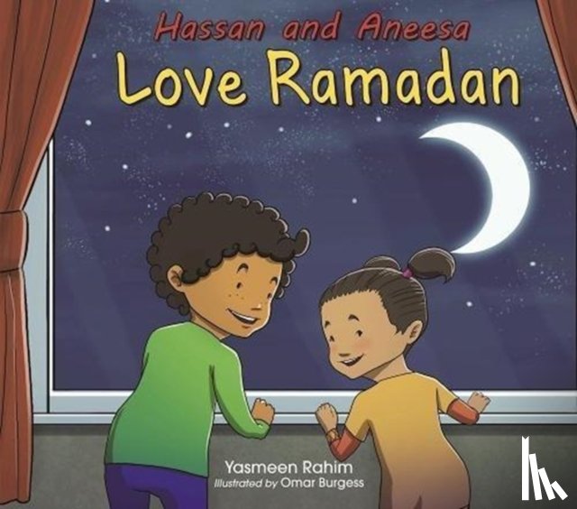 Rahim, Yasmeen - Hassan and Aneesa Love Ramadan