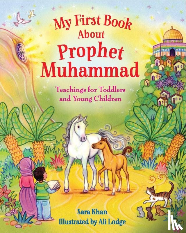 Khan, Sara - My First Book About Prophet Muhammad