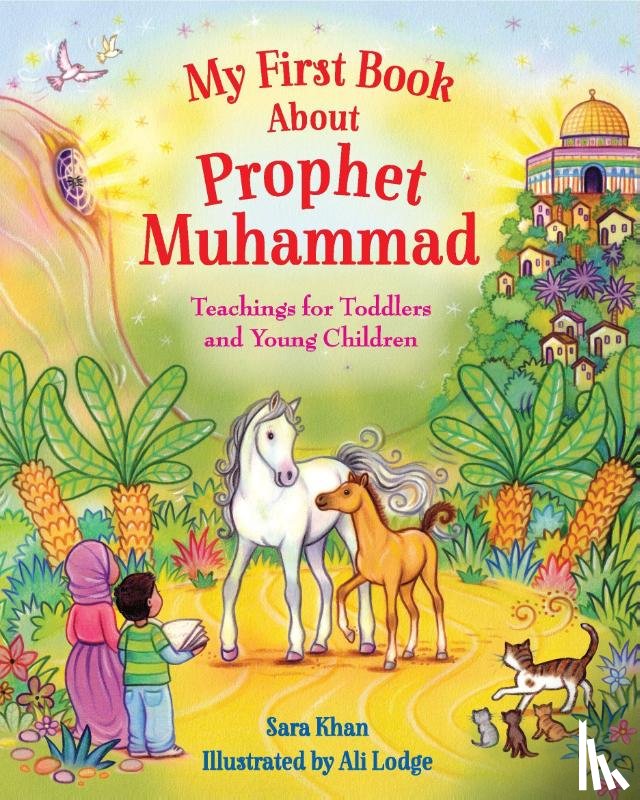 Khan, Sara - My First Book About the Prophet Muhammad