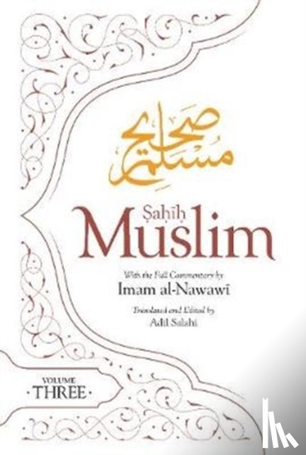 Muslim, Imam Abul-Husain - Sahih Muslim (Volume 3)