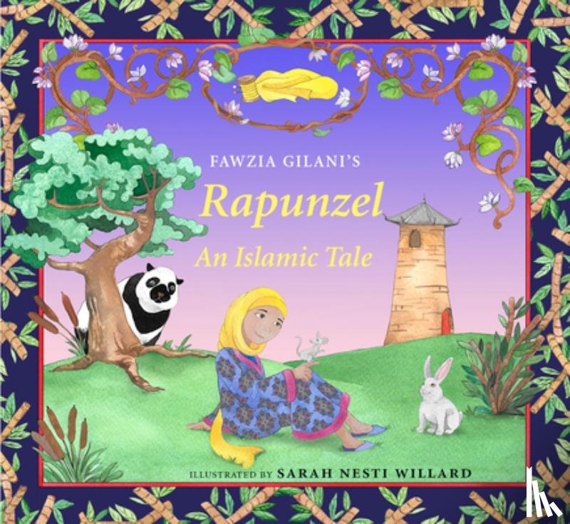 Gilani, Fawzia - Rapunzel: An Islamic Tale